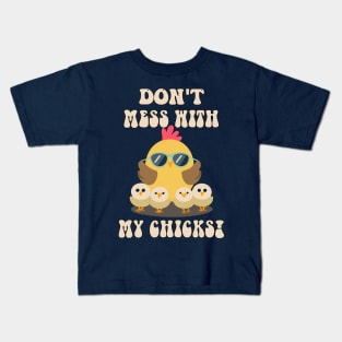 Chicken Lover Don't Mess With My Chicks Kids T-Shirt